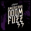 Americana Doom Fuzz, 2018