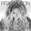 Rita Wilson - Bigger Picture  artwork