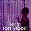 Sem Estresse: Música de Meditação para Equilibrio Emocional, Música Asiática Calmante para a Paz album lyrics, reviews, download