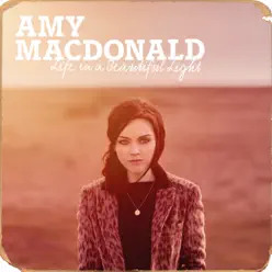 Life In a Beautiful Light - Amy Macdonald
