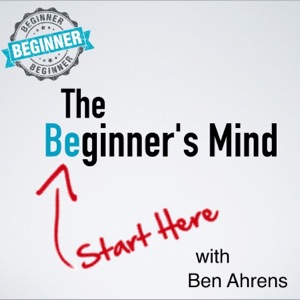 The Beginner’s Mind #002 – Adopting A New Worldview with Josiah Bouricius