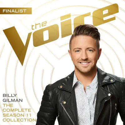 The Complete Season 11 Collection (The Voice Performance) - Billy Gilman