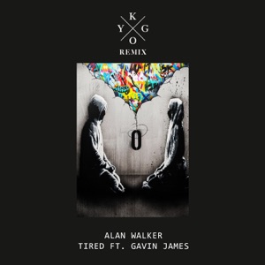 Tired (Kygo Remix) - Single
