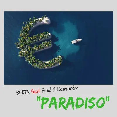 Paradiso (feat. Fred il Bastardo) - Single - Berta