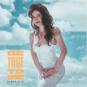 Be True to Me - Sabor a Mí (Versión Bilingüe) - Flora Martinez