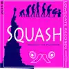 Stream & download Squash - Single