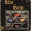 Medicine for Melancholy