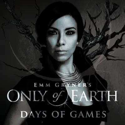Emm Gryner's Only of Earth: Days of Games - Emm Gryner