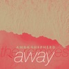 Away (The Remixes) - Single
