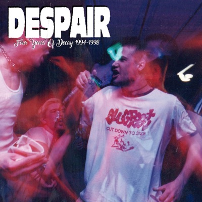 Four Years of Decay (1994-1998) - Despair