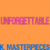 Unforgettable (Originally Performed by French Montana & Swae Lee) [Karaoke Instrumental] - K. Masterpieces