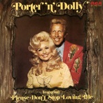 Porter Wagoner & Dolly Parton - Please Don't Stop Loving Me