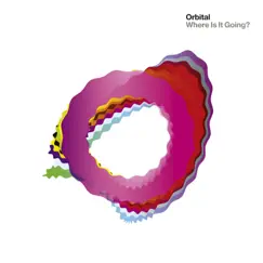 Where Is It Going? - Single by Orbital album reviews, ratings, credits