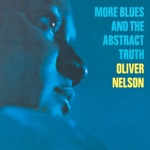 Oliver Nelson - Blues and the Abstract Truth