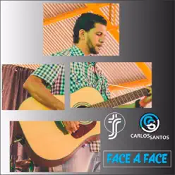 Face a Face - Single - Carlos Santos Face a Face - Single - Carlos Santos