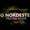 O Nordeste Precisa Ouvir (feat. Sérgio Beatz & O Sandro Miguel) - Single