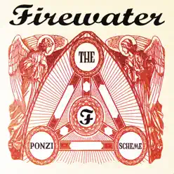 The Ponzi Scheme - Firewater