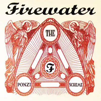 The Ponzi Scheme - Firewater