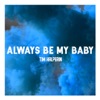 Always Be My Baby - Single, 2017