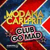 Stream & download Club Go Mad (Remixes) - EP