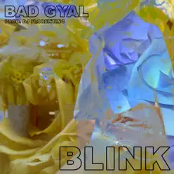 Blink (feat. Florentino) - Single - Bad Gyal