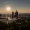 The Brave album lyrics, reviews, download