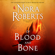 Nora Roberts - Of Blood and Bone: (Chronicles of The One, Book 2) (Unabridged)