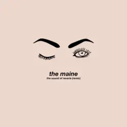 The Sound of Reverie (Remix) - Single - The Maine