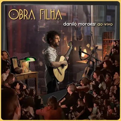 Obra Filha (Ao Vivo) - Danilo Moraes