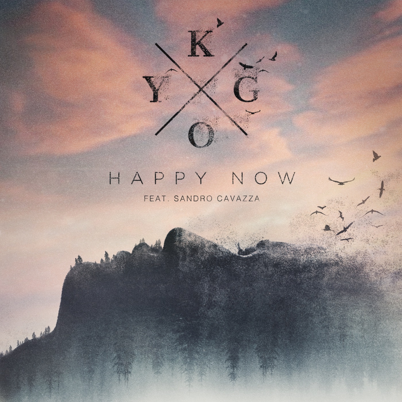 Kygo - Happy Now (feat. Sandro Cavazza) - Single