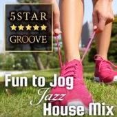 Five Star Groove ~ Fun to Jog Jazz House Mix ~ artwork