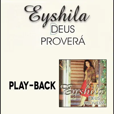 Deus Proverá (Playback) - Eyshila