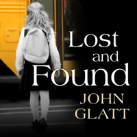 John Glatt - Lost and Found: The True Story of Jaycee Lee Dugard and the Abduction That Shocked the World artwork