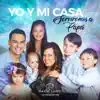 Yo y Mi Casa: Serviremos a Papá album lyrics, reviews, download