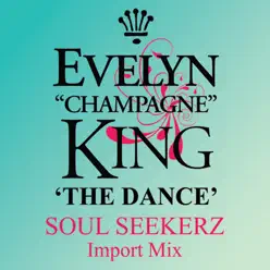 The Dance (Soul Seekerz Import Mix) - Single - Evelyn Champagne King