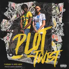 Plot Twist (feat. Ard Adz) - Single by Cashh album reviews, ratings, credits