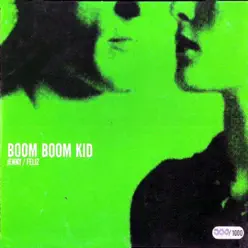 Jenny / Feliz - Single - Boom Boom Kid