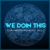 We Doin This (feat. Agon Amiga & Skivi) - Single