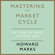 Howard Marks - Mastering The Market Cycle
