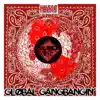 Global Gangbangin' - Single album lyrics, reviews, download