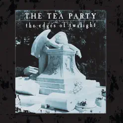 The Edges of Twilight (2015 Remaster) - The Tea Party