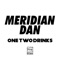 One Two Drinks - Meridian Dan lyrics