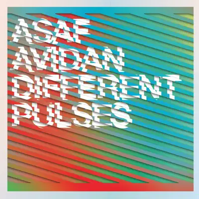 Different Pulses (Deluxe Edition) - Asaf Avidan