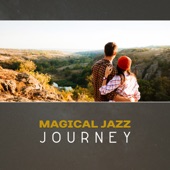 Magical Jazz Journey – Cool Background Music, Relaxation & Easy Listening, Pleasant Moment, Collect Memories artwork