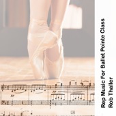 Rep Music for Ballet Pointe Class artwork