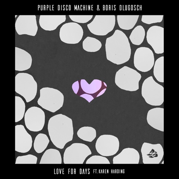 Love for Days (feat. Karen Harding) - Single - Purple Disco Machine & Boris Dlugosch