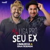 Liga pro Seu Ex (feat. Saia Rodada) - Single
