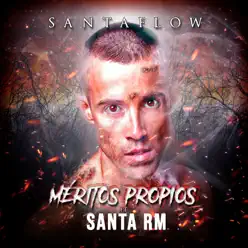 Méritos Propios (feat. Santa RM) - Single - Santaflow