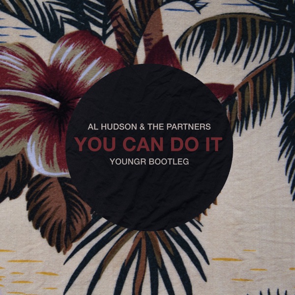 Al Hudson & The Partners - You Can Do It