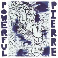 P.O.W.E.R.F.U.L. P.I.E.R.R.E cover art